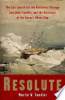Resolute___The_Epic_Search_for_the_Northwest_Passage_and_John_Franklin__and_the_Discovery_of_the_Queen_s_Ghost_Ship