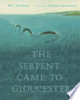 The_serpent_came_to_Gloucester