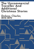 The_uncommercial_traveller_and_additional_Christmas_stories