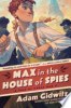 Max_in_the_House_of_Spies___A_Tale_of_World_War_II