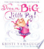 Dream_big_little_pig_