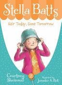 Stella_Batts___hair_today__gone_tomorrow