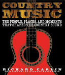 Country_music__the_people__places__and_moments_that_shaped_the_country_sound