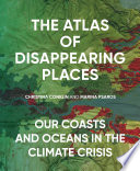 The_atlas_of_disappearing_places