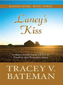 Laney_s_Kiss___A_Heart_Adrift_Finds_a_Place_to_Dwell_in_This_Romantic_Story