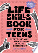The_Life_Skills_Book_for_Teens___Everything_You_Need_to_Know_to_Be_More_Independent