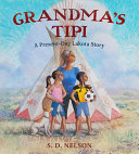 Grandma_s_Tipi___A_Present-Day_Lakota_Story