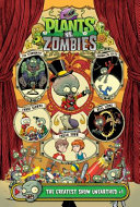 Plants_vs__zombies___The_greatest_show_unearthed__vol__1