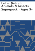 Later_gator____animals___insects_superpack_-_ages_5_