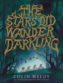 The_stars_did_wander_darkling