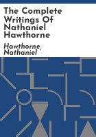 The_complete_writings_of_Nathaniel_Hawthorne