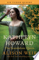 Katheryn_Howard__the_scandalous_queen