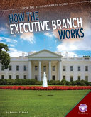 How_the_executive_branch_works