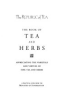 The_book_of_tea_and_herbs__appreciating_the_varietals_and_virtues_of_fine_tea_and_herbs